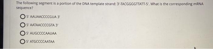 Solved The following segment is a portion of the DNA | Chegg.com