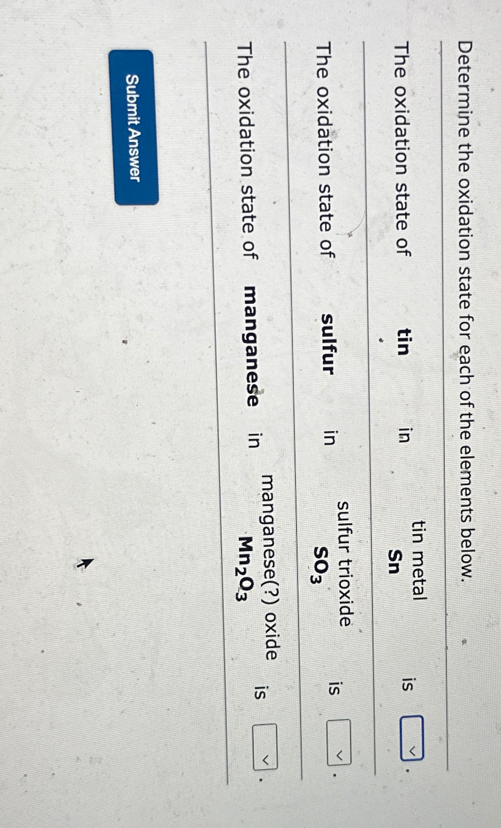 Solved Determine the oxidation state for each of the | Chegg.com