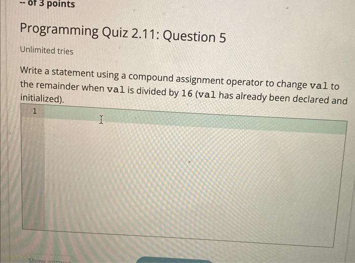 Solved 3 points Programming Quiz 2.11: Question 5 Unlimited | Chegg.com