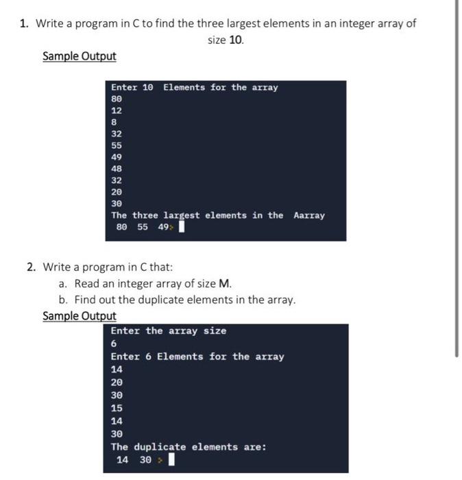 Solved 1. Write A Program In C To Find The Three Largest | Chegg.com