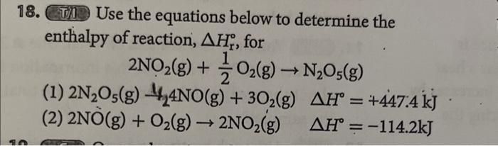 Solved 18. Use The Equations Below To Determine The Enthalpy | Chegg.com