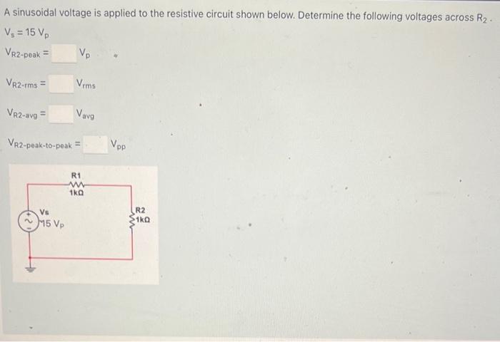 Solved A sinusoidal voltage is applied to the resistive | Chegg.com