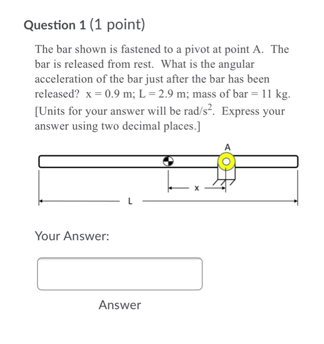 Solved Question 1 (1 point) The bar shown is fastened to a | Chegg.com