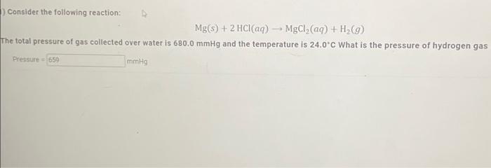 Solved 1) Consider the following reaction: Mg(s) + 2 HCl(aq) | Chegg.com