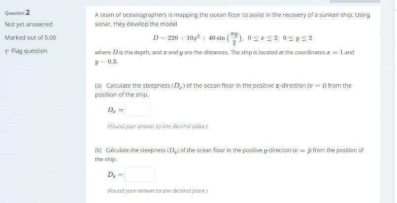 Solved Question 2 Not yet answered A team of oceanographers | Chegg.com