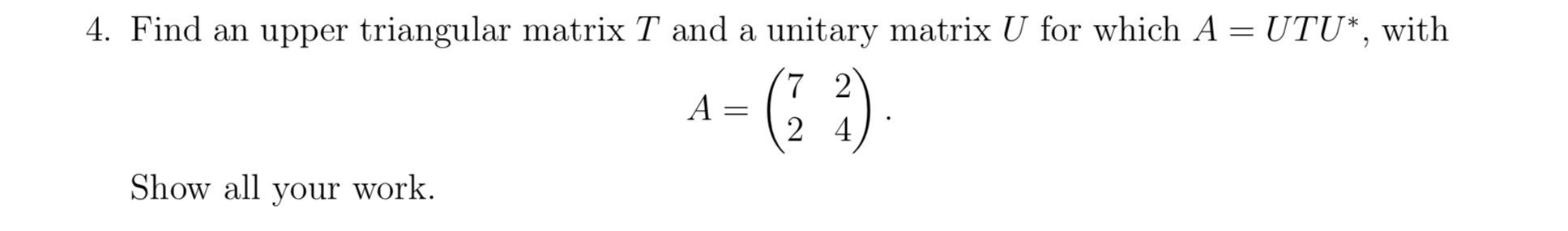 Find an ﻿upper triangular matrix T ﻿and a unitary | Chegg.com
