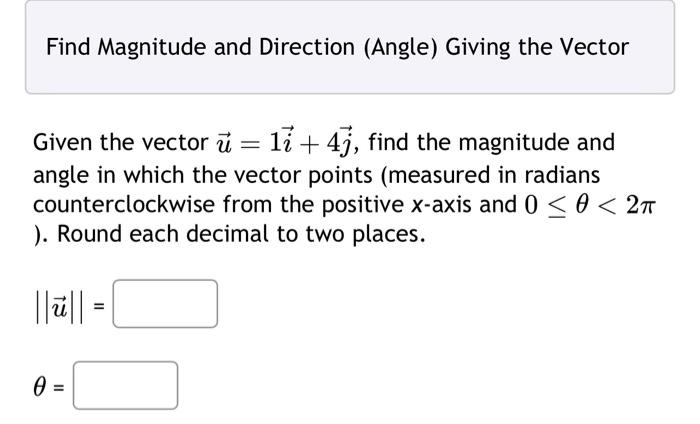 [solved] Find Magnitude And Direction Angle Giving The V