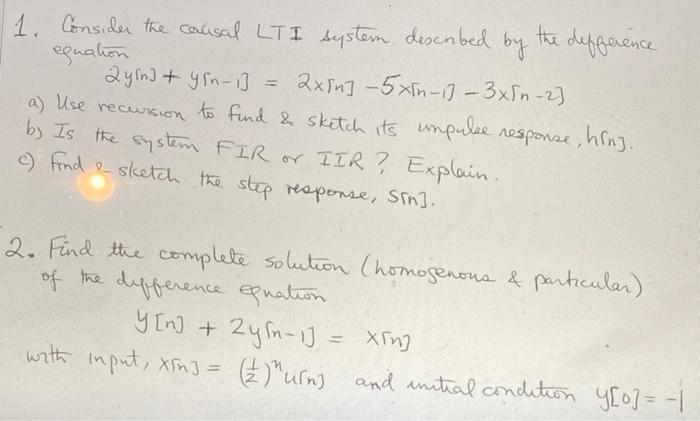 Solved 1. Consider The Causal LT I System Described The | Chegg.com