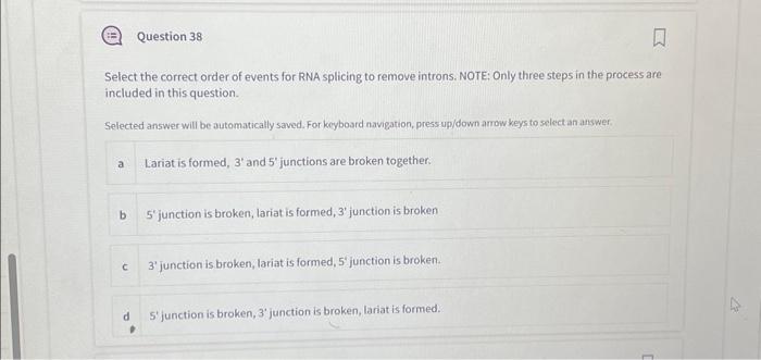 Solved Select the correct order of events for RNA splicing | Chegg.com