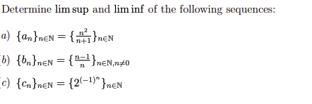 Determine Limsup And Liminf Of The Following | Chegg.com