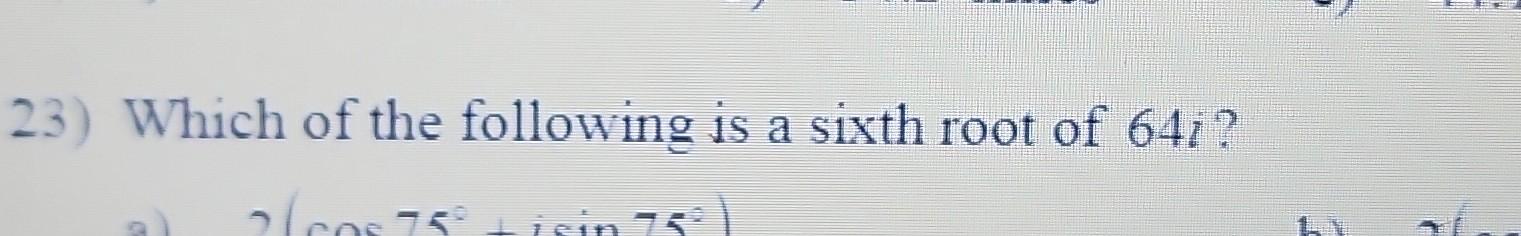 solved-which-of-the-following-is-a-sixth-root-of-64i-chegg