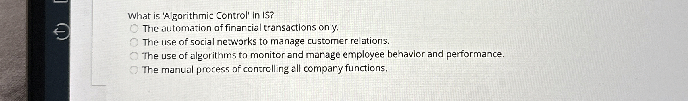 Solved What is 'Algorithmic Control' in IS?The automation of | Chegg.com