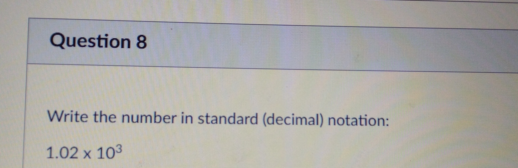 Solved question 8write the number in standard decimal chegg