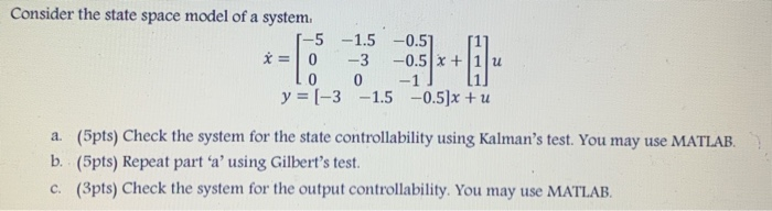 Solved Consider the state space model of a system 1-5 -1.5 | Chegg.com
