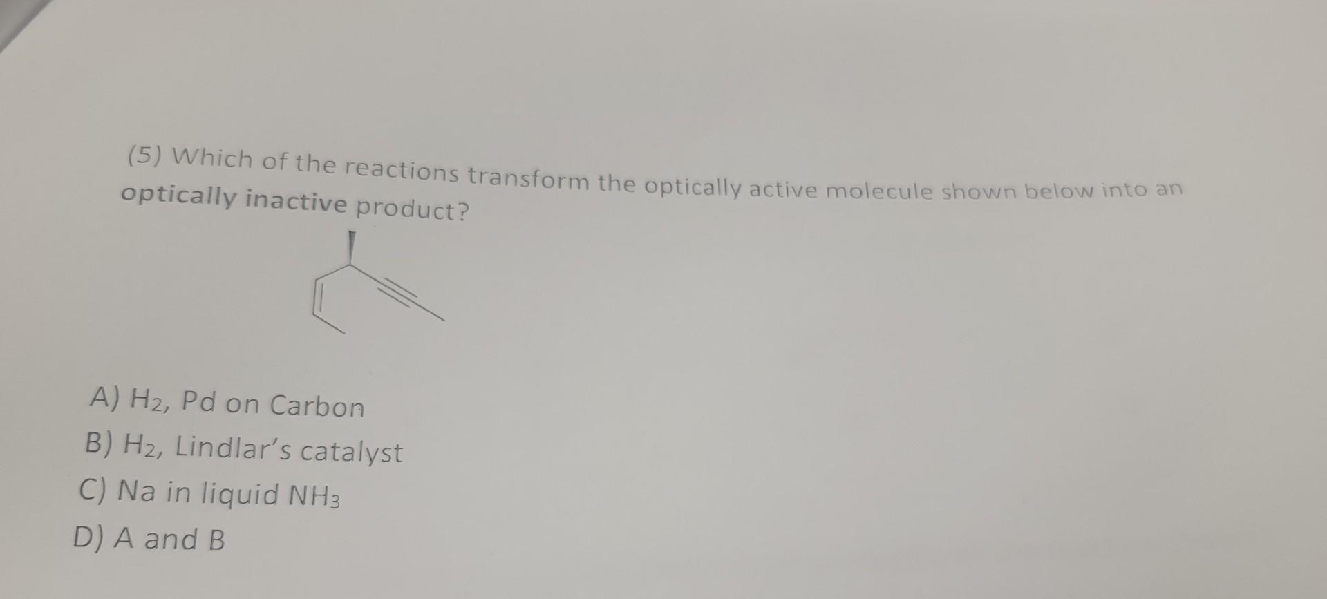 Solved (5) Which of the reactions transform the optically | Chegg.com