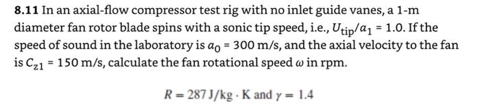 Solved 8.11 In an axial-flow compressor test rig with no | Chegg.com