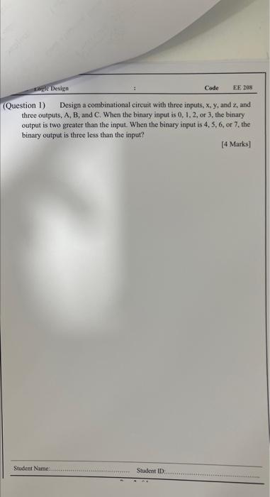 Solved (Question 1) Design a combinational circuit with | Chegg.com