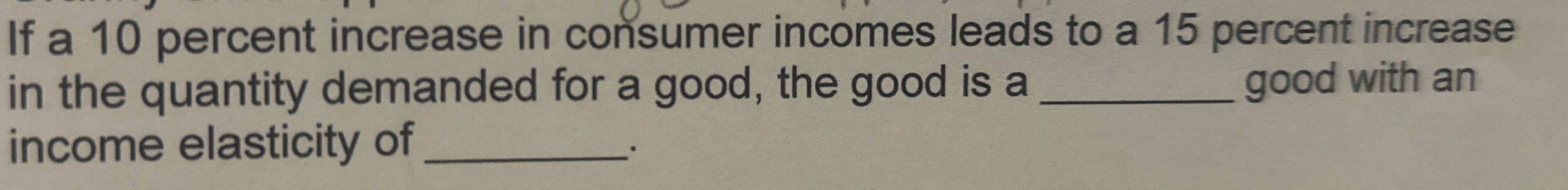 Solved If a 10 ﻿percent increase in consumer incomes leads | Chegg.com
