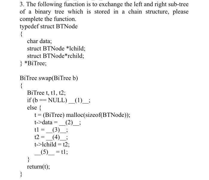 Solved 3. The following function is to exchange the left and | Chegg.com