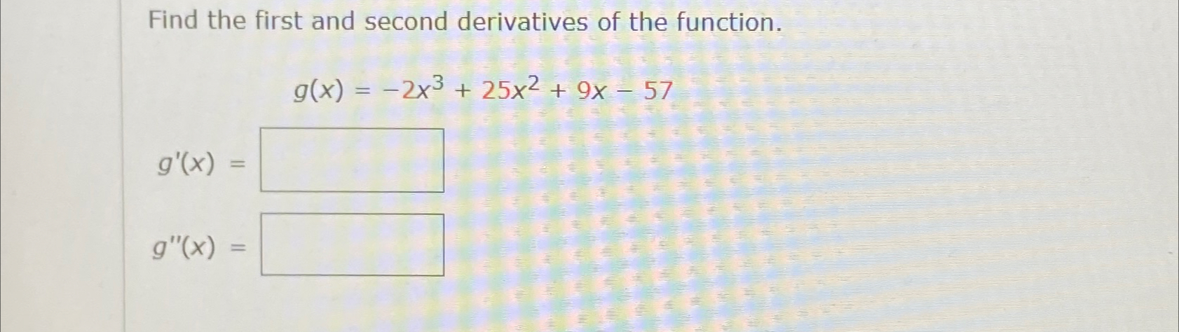 Solved Find the first and second derivatives of the | Chegg.com