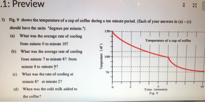 ⏩SOLVED:How much will the temperature of a cup (180 g) of coffee at…