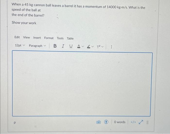 Solved Which of the following has the greatest momentum? a