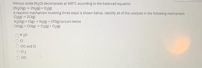 Solved Nitrous oxide (N20) decomposes at 600°C according to | Chegg.com