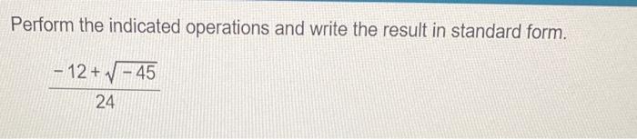 Solved Perform the indicated operations and write the result | Chegg.com