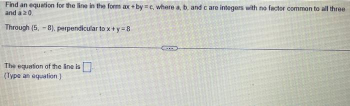 Solved Find an equation for the line in the form ax+by=c, | Chegg.com