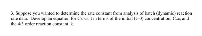 Solved 3. Suppose you wanted to determine the rate constant | Chegg.com