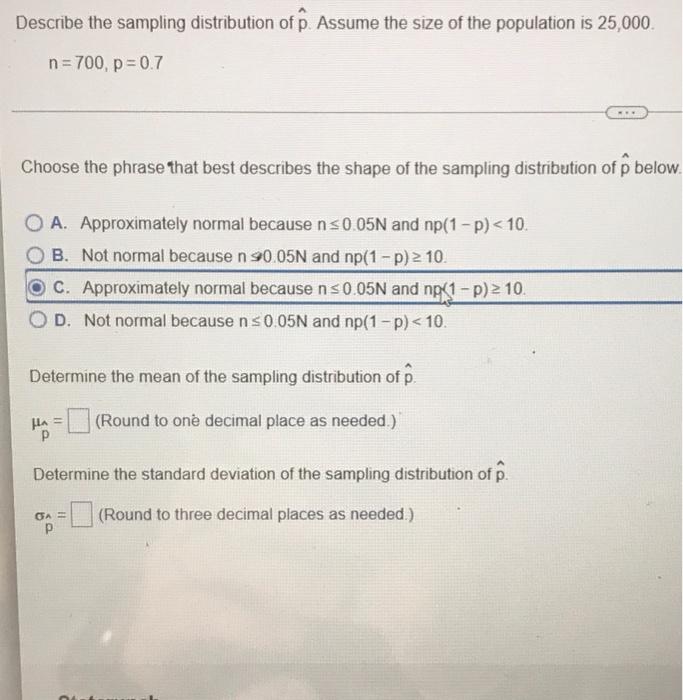 Solved Describe the sampling distribution of p. Assume the | Chegg.com