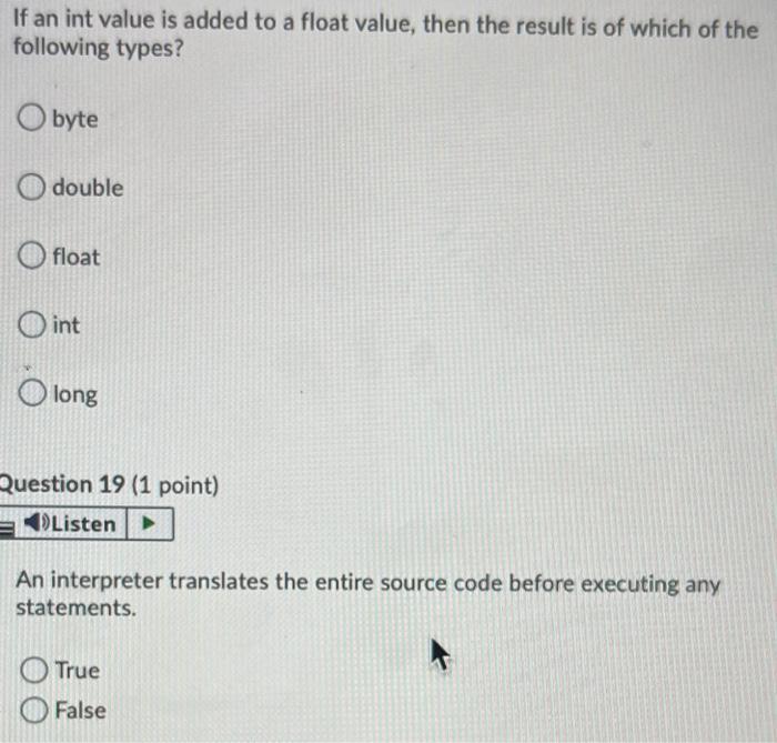 Solved If an int value is added to a float value, then the | Chegg.com