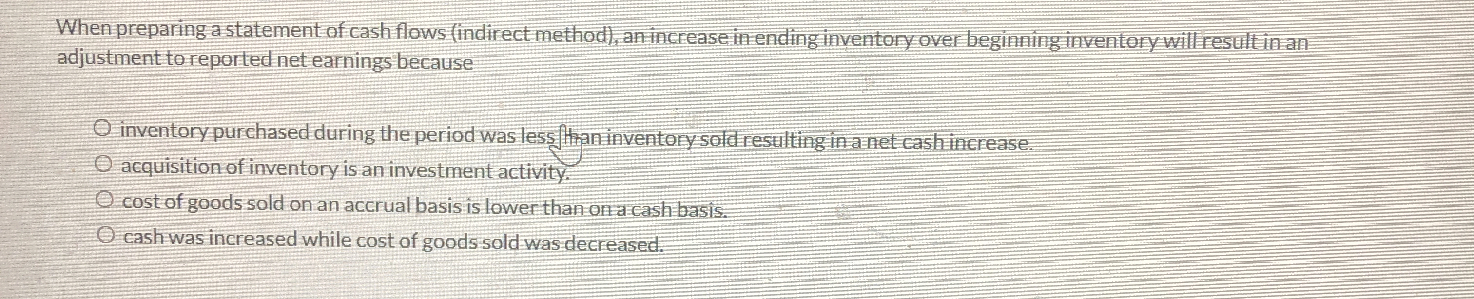 Solved When preparing a statement of cash flows (indirect | Chegg.com
