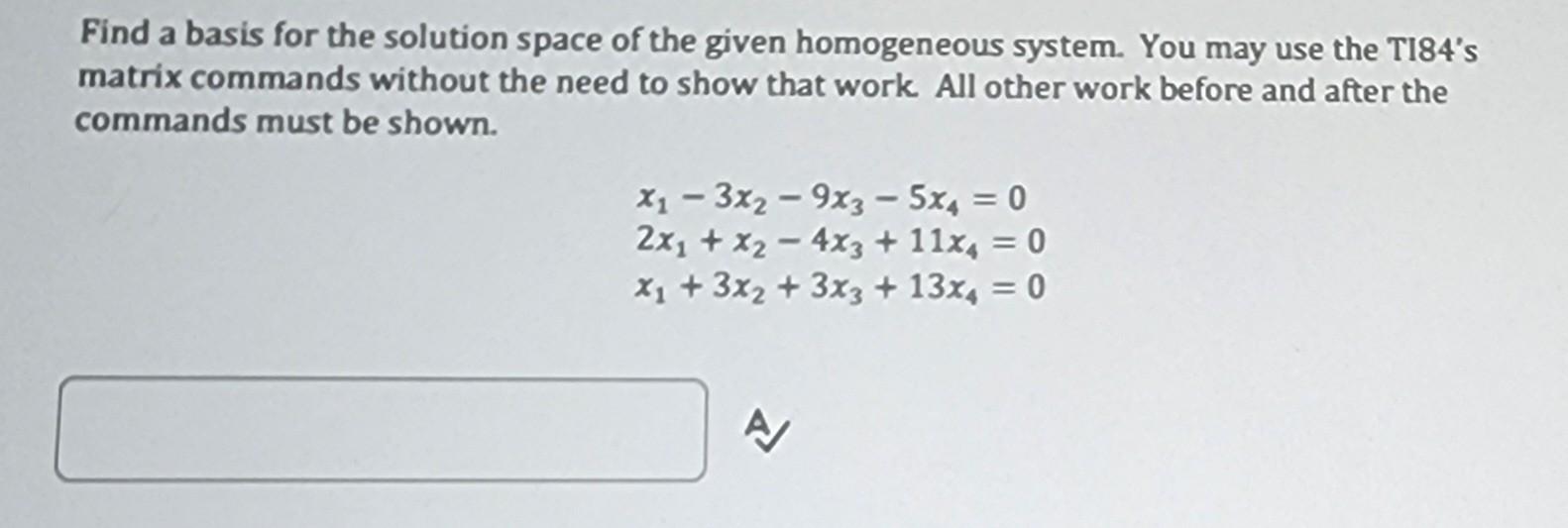 Solved Find a basis for the solution space of the given | Chegg.com