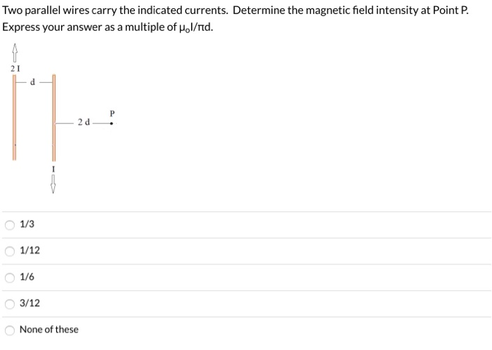 Solved Two parallel wires carry the indicated currents. | Chegg.com