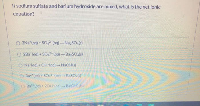 If Sodium Sulfate And Barium Hydroxide Are Mixed Chegg 