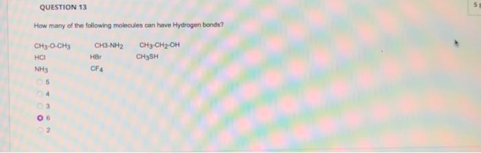 Solved 5 QUESTION 13 How many of the following molecules can | Chegg.com