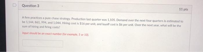 Solved Question 3 11 Pts A Firm Practices A Pure Chase St Chegg Com