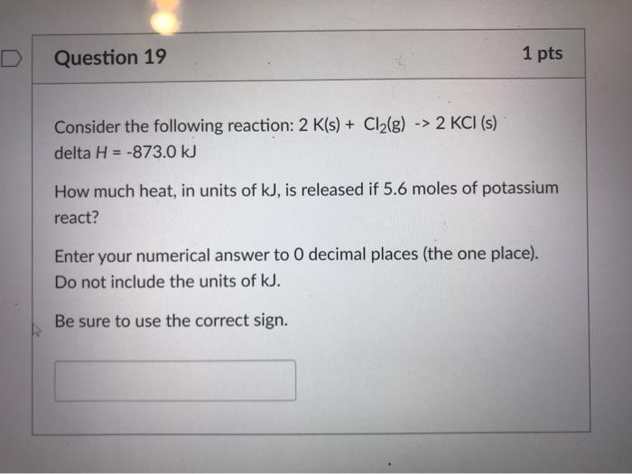 Solved D Question 19 1 pts Consider the following reaction: | Chegg.com