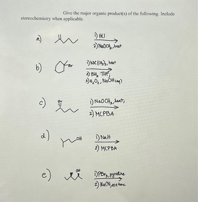 Solved Give the major organic product(s) of the following. | Chegg.com