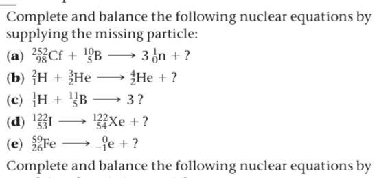 Solved Complete And Balance The Following Nuclear Equations 