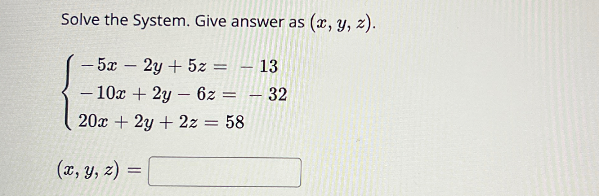 Solved Solve the System. Give answer as | Chegg.com