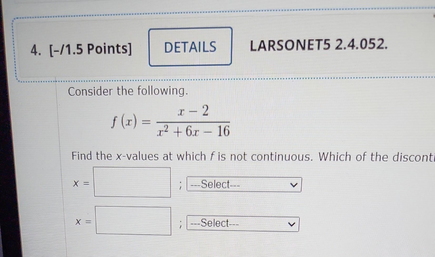 Solved Consider The Following F X X2 6x−16x−2 Find The