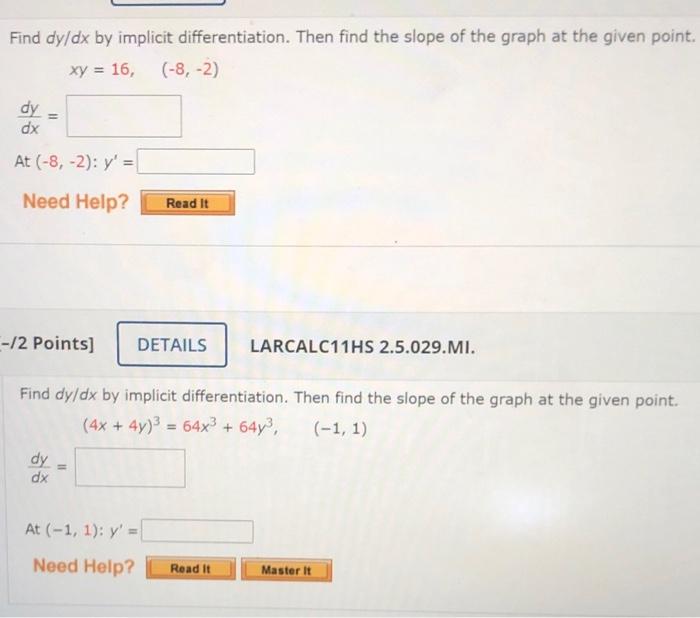 Solved Find dy/dx by implicit differentiation. Then find the | Chegg.com