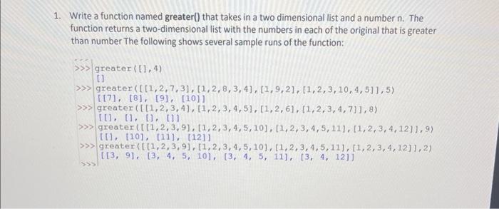 Solved Write a function named greater() that takes in a two | Chegg.com