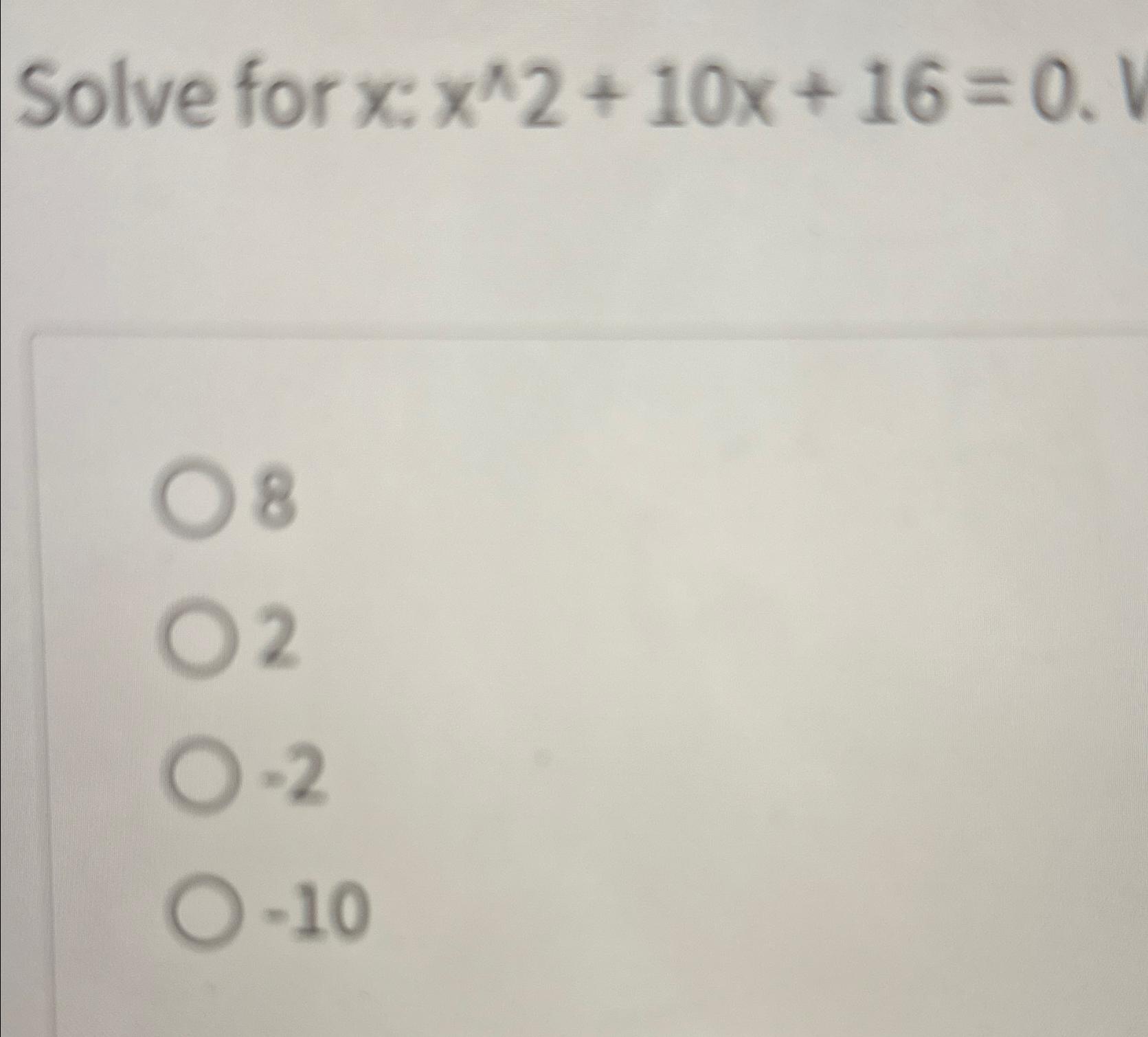 solved-solve-for-x-x-2-10x-16-082-2-10-chegg