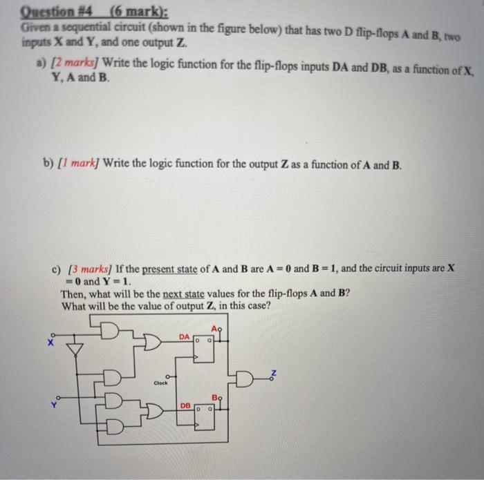 Solved Question #4 6 Mark): Given A Sequential Circuit | Chegg.com