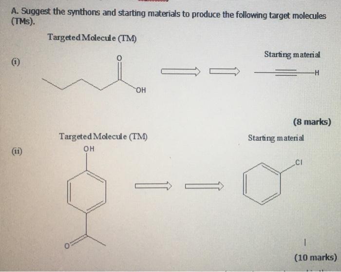 Solved A. Suggest The Synthons And Starting Materials To | Chegg.com