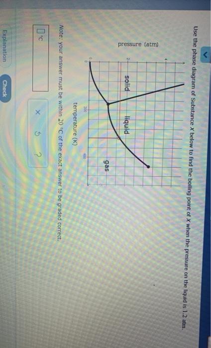 Solved Use the phase diagram of Substance x below to find | Chegg.com