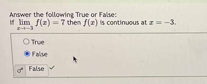 Solved Answer the following True or False: If limx→−3f(x)=7 | Chegg.com